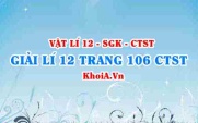 Giải Vật lí 12 trang 106 Chân trời Sáng tạo